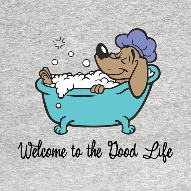 Welcome To The Good Life - Dog Lover Dogs by fromherotozero